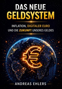 Das neue Geldsystem - Andreas Ehlers - ebook
