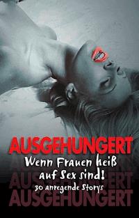 Ausgehungert - Betty Fleur - ebook