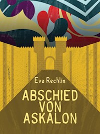 Abschied von Askalon - Eva Rechlin - ebook