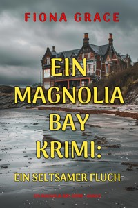 Ein seltsamer Fluch (Ein Magnolia-Bay-Krimi – Band 5) - Fiona Grace - ebook