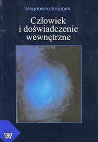 Człowiek i doświadczenie wewnętrzne - Saganiak Magdalena - książka
