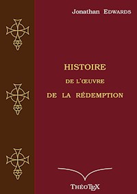 Histoire de l'oeuvre de la Rédemption - Jonathan Edwards - ebook