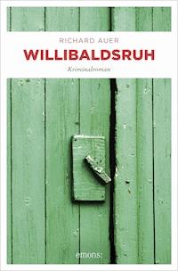 Willibaldsruh - Richard Auer - ebook