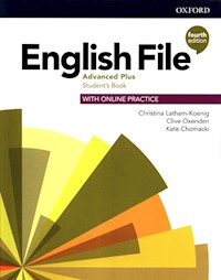 English File Advanced Plus Student's Book with Online Practice - Latham-Koenig Christina, Oxenden Clive, Chomacki Kate - książka