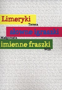 Limeryki słowne igraszki imienne fraszki - Wilk Teresa Małgorzata - książka