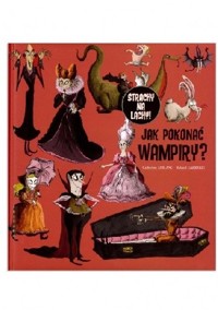 Strachy na lachy. Jak pokonać wampiry? - Roland Garrigue, Catherine Leblanc - ebook