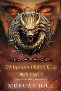 Związana przysięgą: Rok piąty (Tom 5 z serii Związana przysięgą) - Rice Morgan - ebook