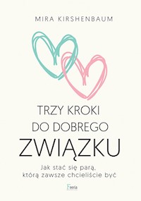 Trzy kroki do dobrego związku - Kirshenbaum Mira - ebook + książka