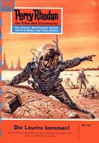 Perry Rhodan 139: Die Laurins kommen! -  william voltz - ebook