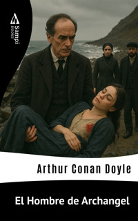 El Hombre de Archangel - Arthur Conan Doyle - ebook