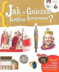 Jak w Gnieźnie królów koronowano - Gryguć Jarosław - książka