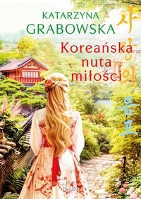 Koreańska nuta miłości - Katarzyna Grabowska - ebook + książka
