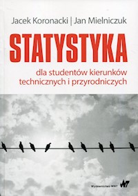 Statystyka dla studentów kierunków technicznych i przyrodniczych - Koronacki Jacek, Mielniczuk Jan - książka