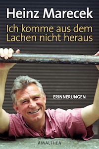 Ich komme aus dem Lachen nicht heraus - Heinz Marecek - ebook
