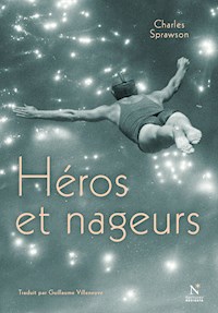 Héros et Nageurs - Charles Sprawson - ebook