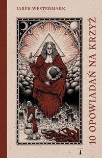 10 opowiadań na krzyż - Jarek Westermark - ebook + książka