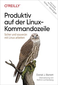 Produktiv auf der Linux-Kommandozeile - Daniel J. Barrett - ebook