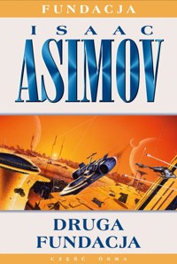 Druga Fundacja Część 8 - Isaac Asimov - książka
