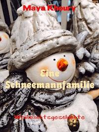 Eine Schneemannfamilie - Maya Khoury - ebook