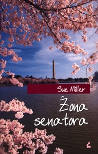 Żona senatora - Sue Miller - ebook
