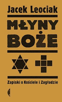 Młyny boże - Jacek Leociak - książka