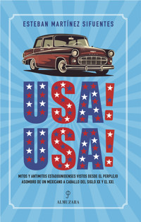 USA! USA! - Esteban Martínez Sifuentes - ebook