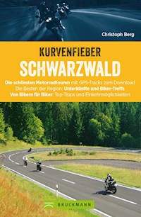 Motorradtouren: Kurvenfieber Schwarzwald - Christoph Berg - ebook