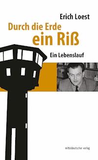 Durch die Erde ein Riß - Erich Loest - ebook
