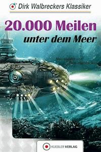 20.000 Meilen unter dem Meer - Dirk Walbrecker - ebook