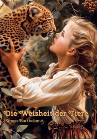 Die Weisheit der Tiere - Simon Bartholome - ebook