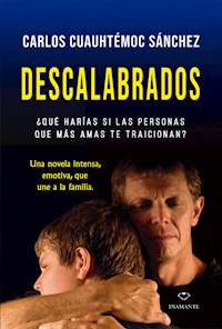 Descalabrados - Carlos Cuauhtémoc Sánchez - ebook
