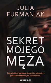 Sekret mojego męża - Furmaniak Julia - ebook + audiobook + książka