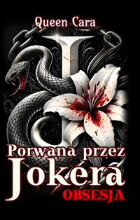 Porwana przez Jokera. Obsesja - Cara Queen - ebook