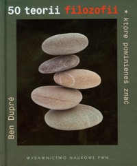 50 teorii filozofii które powinieneś znać - Dupre Ben - książka