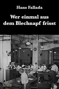 Wer einmal aus dem Blechnapf frisst - Hans Fallada - ebook