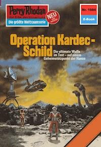 Perry Rhodan 1084: Operation Kardec-Schild -  Kurt Mahr - ebook