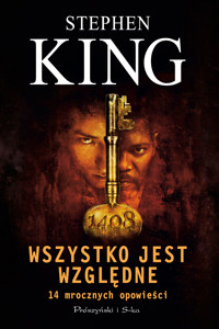 Wszystko jest względne. 14 mrocznych opowieści - Stephen King - ebook + audiobook + książka