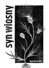 Syn wiosny - Mad Bartnicka - ebook