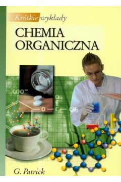 Chemia organiczna. Krótkie wykłady - Patrick Graham L. - książka