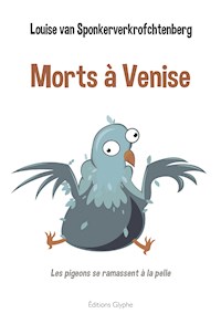 Morts à Venise - Louise Van Sponkerverkrofchtenberg - ebook