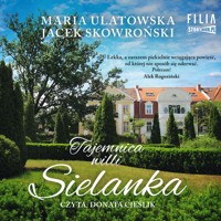 Tajemnica willi Sielanka - Maria Ulatowska, Jacek Skowroński - ebook + audiobook