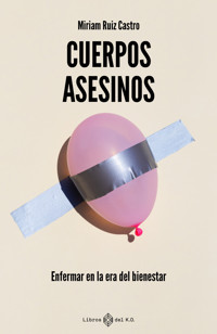 Cuerpos asesinos - Miriam Ruiz Castro - ebook