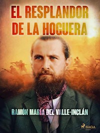 El resplandor de la hoguera - Ramón María del Valle-Inclán - ebook