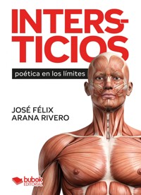 Intersticios - José Félix Arana Rivero - ebook
