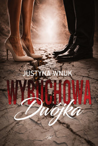 Wybuchowa dwójka - Wnuk Justyna - ebook + książka