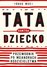 Tata kontra dziecko - Doug Moe - książka