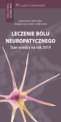 Leczenie bólu neuropatycznego - Agnieszka Sękowska, Małgorzata Malec-Milewska - książka