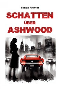Schatten über Ashwood - Timea Richter - ebook