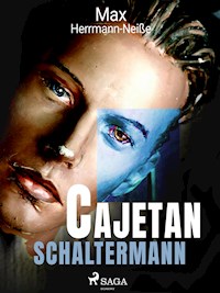 Cajetan Schaltermann - Max Herrmann-Neiße - ebook