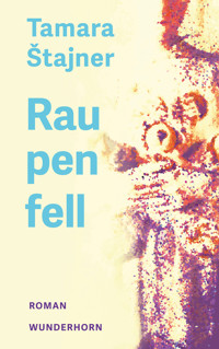 Raupenfell - Tamara Štajner - ebook